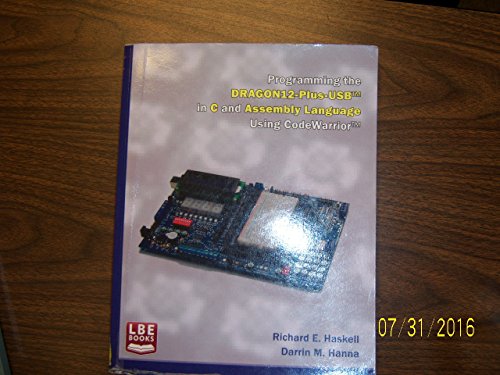 Beispielbild fr Programming the DRAGON12-Plus-USB in C and Assembly Language Using CodeWarrior zum Verkauf von Better World Books