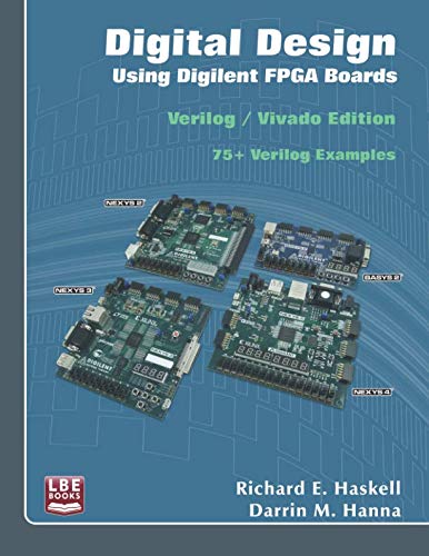 9780982497098: Digital Design Using Digilent FPGA Boards: Verilog / Vivado Edition