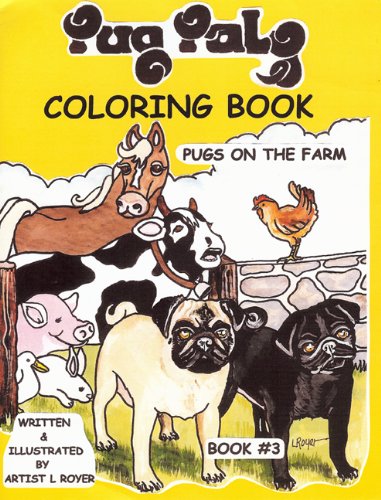 9780982500132: Pug Pals Coloring Book No 3: Pugs on the Farm