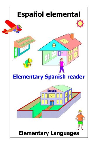 Elementary Spanish Reader (Spanish Edition) (9780982501207) by Philippe Delannoy