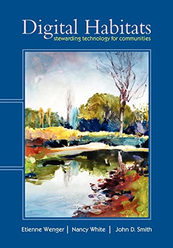 9780982503607: Digital Habitats; Stewarding Technology for Communities