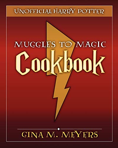 Stock image for Unofficial Harry Potter Cookbook: From Muggles To Magic for sale by WorldofBooks