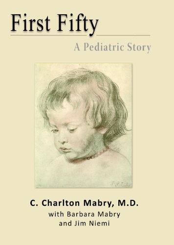 Stock image for First Fifty: A Pediatric Story for sale by Red's Corner LLC