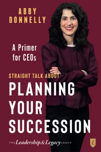 Beispielbild fr Straight Talk About Planning Your Succession: A Primer for CEOs zum Verkauf von BooksRun