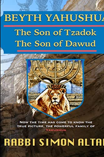 Beispielbild fr Beyth Yahushua, the Son of Tzadok, The Son of Dawud zum Verkauf von GreatBookPrices