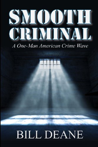 Stock image for Smooth Criminal: A One-Man American Crime Wave for sale by ThriftBooks-Dallas