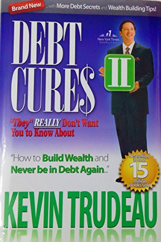 Beispielbild fr Debt Cures II "they" REALLY don't want you to know about. zum Verkauf von SecondSale