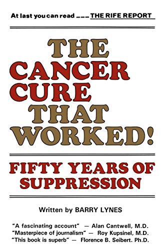 9780982513866: The Cancer Cure That Worked: 50 Years of Suppression: Fifty Years of Suppression