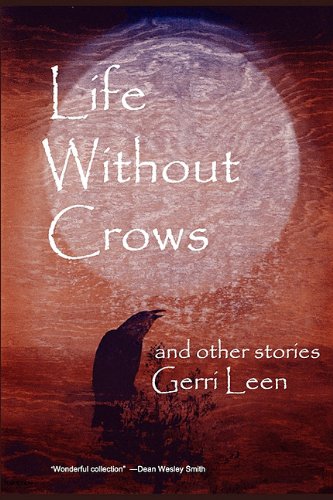 Life Without Crows (9780982514030) by Leen, Gerri