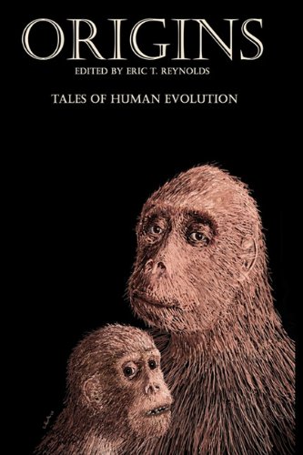 Origins: Tales of Human Evolution (9780982514054) by Resnick, Mike; Alexa, Camille