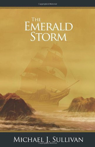 The Emerald Storm (The Riyria Revelations, Vol. 4) (9780982514535) by Michael J. Sullivan