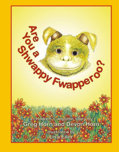 Stock image for Are You A Shwappy Fwapperoo? for sale by ThriftBooks-Atlanta