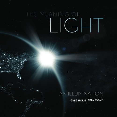 Stock image for The Meaning of Light: An Illumination for sale by ThriftBooks-Dallas