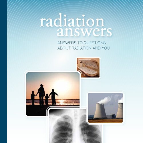 Radiation Answers: Answers to Your Questions About Radiation and You (9780982516102) by Health Physics Society