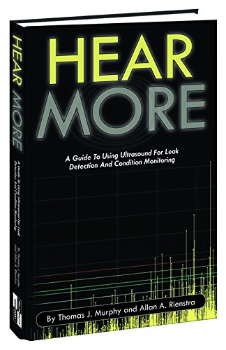 9780982516331: Hear More A Guide to Using Ultrasound for Leak Detection and Condition Monitoring