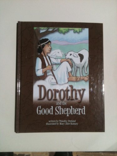 Beispielbild fr Dorothy and the Good Sheperd zum Verkauf von ThriftBooks-Atlanta