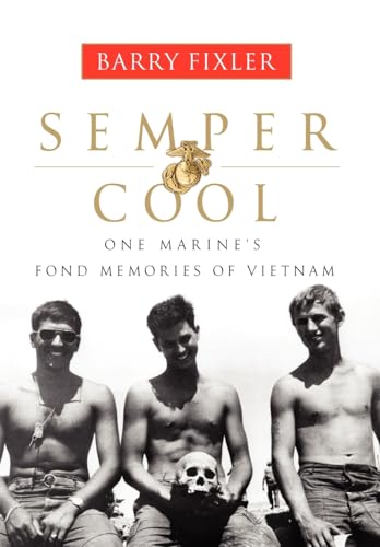 9780982518403: Semper Cool: One Marine's Fond Memories of Vietnam
