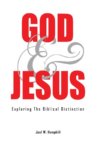 Imagen de archivo de God and Jesus; Exploring the Biblical Distinction a la venta por The Happy Book Stack