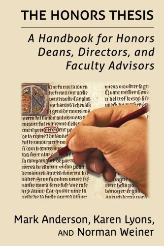 Beispielbild fr The Honors Thesis: A Handbook for Honors Directors, Deans, and Faculty Advisors (NCHC Monograph Series) zum Verkauf von Better World Books