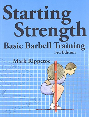 Beispielbild fr Starting Strength: Basic Barbell Training, 3rd edition zum Verkauf von HPB-Emerald