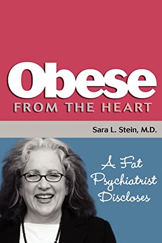 9780982524817: Obese From The Heart: A Fat Psychiatrist Discloses