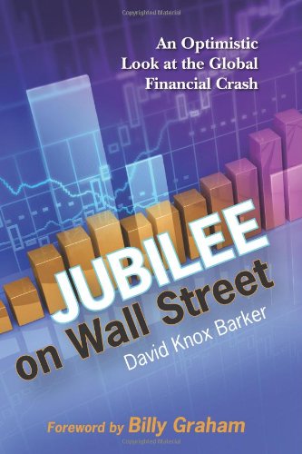 Beispielbild fr Jubilee on Wall Street : An Optimistic Look at the Global Financial Crash zum Verkauf von Better World Books