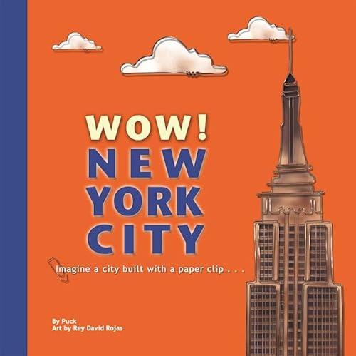 9780982529508: Wow! New York City: Imagine a City Built with a Paper Clip . . . (Great City Books)