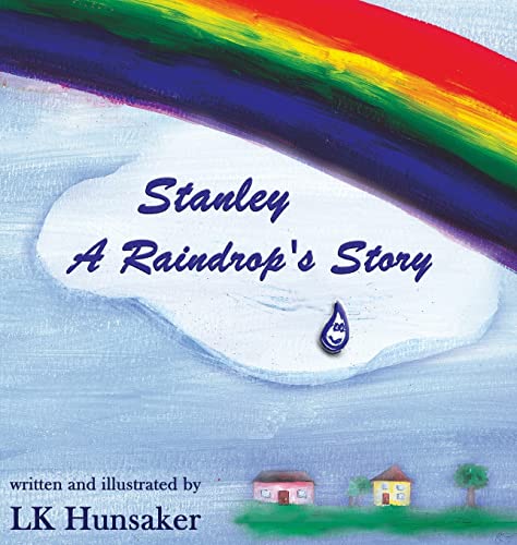 Stock image for Stanley: A Raindrop's Story for sale by Lucky's Textbooks