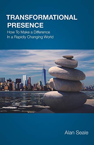 Imagen de archivo de Transformational Presence: How To Make a Difference In a Rapidly Changing World a la venta por ThriftBooks-Atlanta