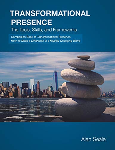 Imagen de archivo de Transformational Presence: The Tools, Skills and Frameworks a la venta por Books Unplugged