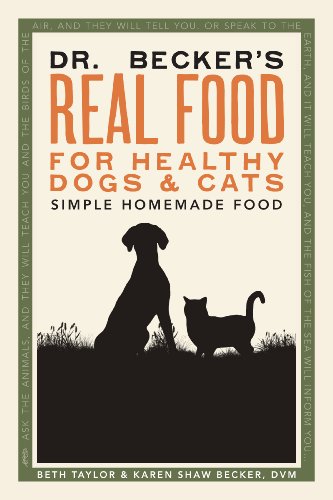 Stock image for Dr. Becker's Real Food for Healthy Dogs and Cats for sale by HPB-Ruby