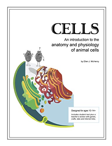 Stock image for Cells; An Introduction to the Anatomy and Physiology of Animal Cells for sale by ThriftBooks-Dallas