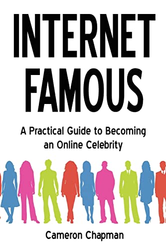 Beispielbild fr Internet Famous: A Practical Guide to Becoming an Online Celebrity zum Verkauf von THE SAINT BOOKSTORE