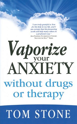 Beispielbild fr Vaporize Your Anxiety Without Drugs or Therapy zum Verkauf von ThriftBooks-Dallas