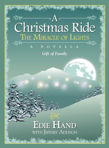 A Christmas Ride: The Miracle of Lights (9780982539675) by Hand, Edie; Addison, Jeffery