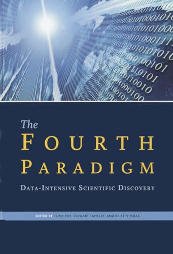 Beispielbild fr The Fourth Paradigm: Data-Intensive Scientific Discovery zum Verkauf von Wonder Book