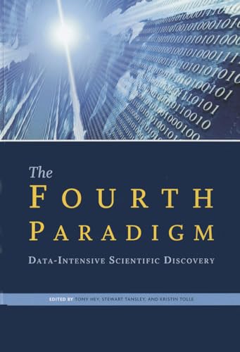 Stock image for The Fourth Paradigm: Data-Intensive Scientific Discovery for sale by Wonder Book
