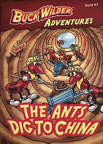 Beispielbild fr The Ants Dig To China (Buck Wilder Adventures) zum Verkauf von Orion Tech