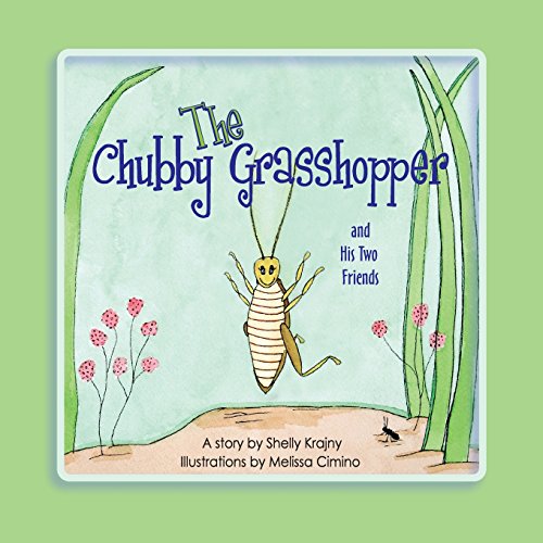 Stock image for The Chubby Grasshopper and His Two Friends for sale by Lucky's Textbooks
