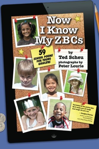 Imagen de archivo de Now I Know My ZBCs : 59 School Poems for Young Gigglers a la venta por Better World Books
