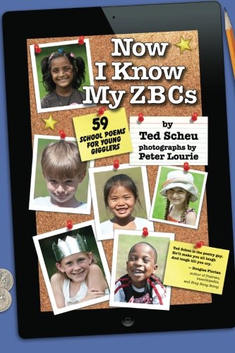 Stock image for Now I Know My ZBCs : 59 School Poems for Young Gigglers for sale by Better World Books