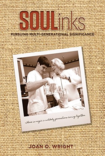 Imagen de archivo de SOULinks: Pursuing Multi-Generational Significance a la venta por -OnTimeBooks-