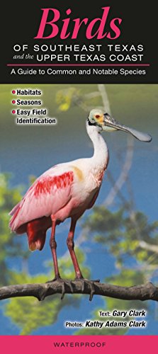 9780982551615: Birds of Southeast Texas and the Upper Texas Coast: A Guide to Common and Notable Species