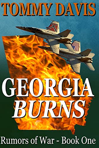 Stock image for Georgia Burns: Book I of the new series 'Rumors of War'. for sale by THE SAINT BOOKSTORE