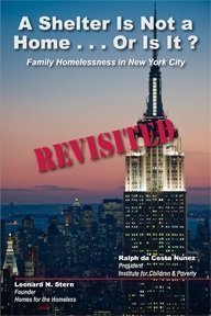 Imagen de archivo de A Shelter Is Not a Home.Or Is It? Revisited. Family Homelessness in New York City a la venta por SecondSale