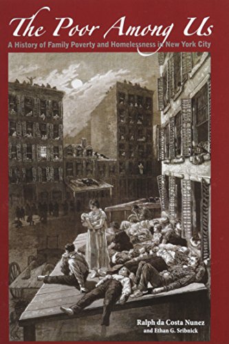 Imagen de archivo de The Poor among Us : The History of Family Poverty and Homelessness in New York City a la venta por Better World Books