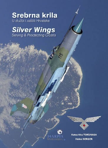Beispielbild fr Silver Wings: Serving and Protecting Croatia zum Verkauf von WorldofBooks
