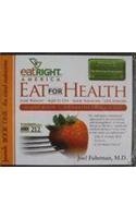 Beispielbild fr Eat for Health: Lose Weight Keep It Off Look Younger Live Longer (Book One) zum Verkauf von HPB-Emerald