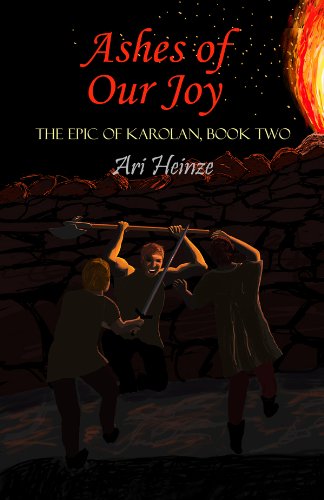 Beispielbild fr Ashes of Our Joy : The Epic of Karolan, Book Two zum Verkauf von Better World Books