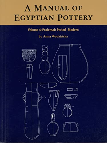 Stock image for Manual of Egyptian Pottery (Vol 4) for sale by ISD LLC